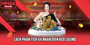 Cách phân tích và nhận diện kèo casino