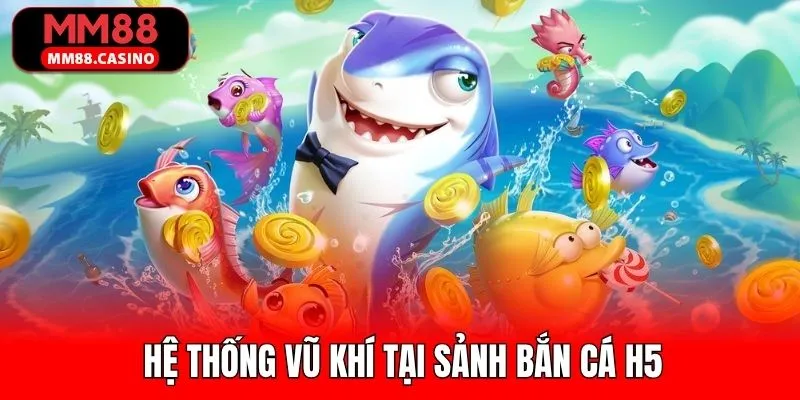 Hệ thống vũ khí đa cấp và nâng cấp linh hoạt Hệ thống vũ khí đa cấp và nâng cấp linh hoạt