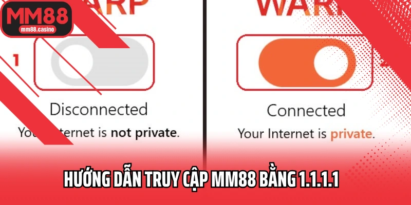 Hướng dẫn truy cập MM88 bằng 1.1.1.1
