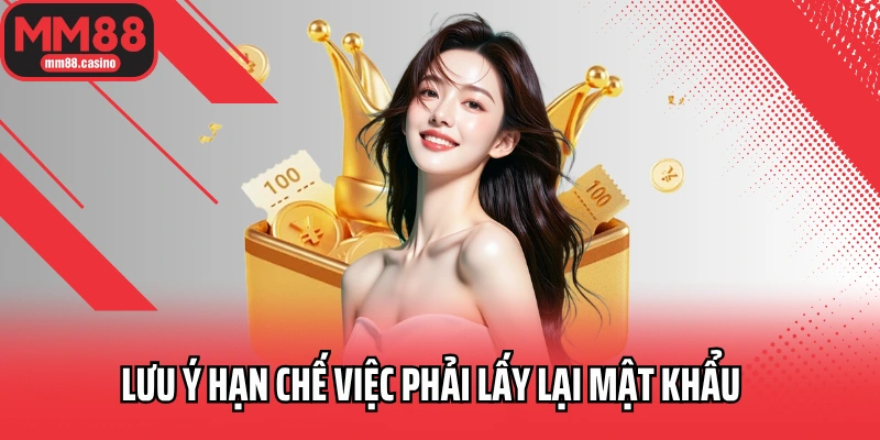 Lưu ý hạn chế việc phải lấy lại mật khẩu Lưu ý hạn chế việc phải lấy lại mật khẩu